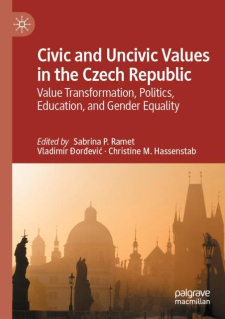 Book cover of: Civic and Uncivic Values in the Czech Republic. By: Sabrina P. Ramet