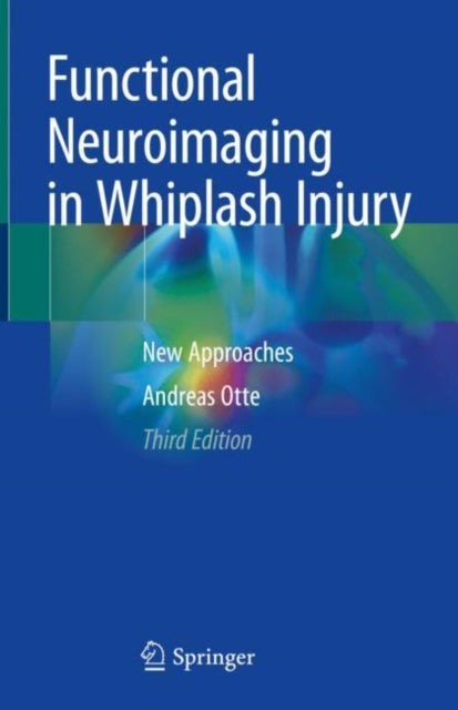 Book cover of: Functional Neuroimaging in Whiplash Injury. By: Andreas Otte