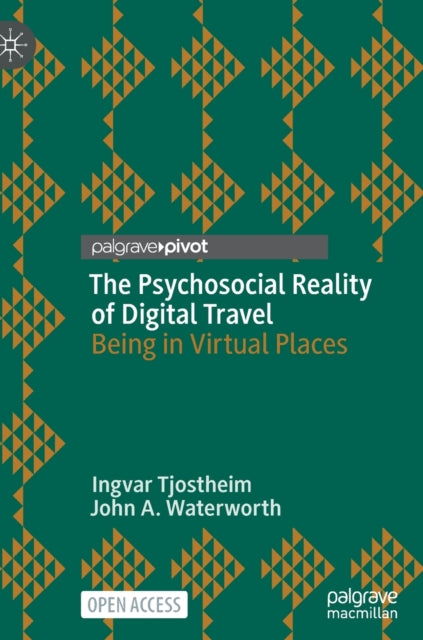 The Psychosocial Reality of Digital Travel