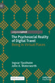 Book cover of: Psychosocial Reality of Digital Travel. By: Ingvar Tjostheim