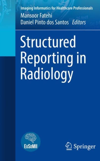 Book cover of: Structured Reporting in Radiology. By: Mansoor Fatehi
