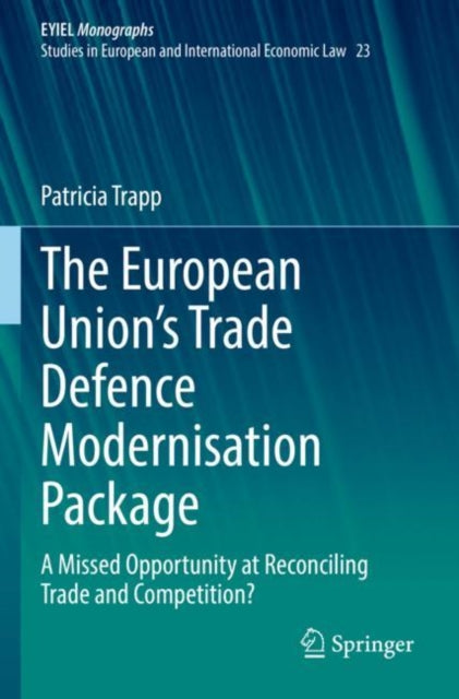 Book cover of: European Union’s Trade Defence Modernisation Package. By: Patricia Trapp