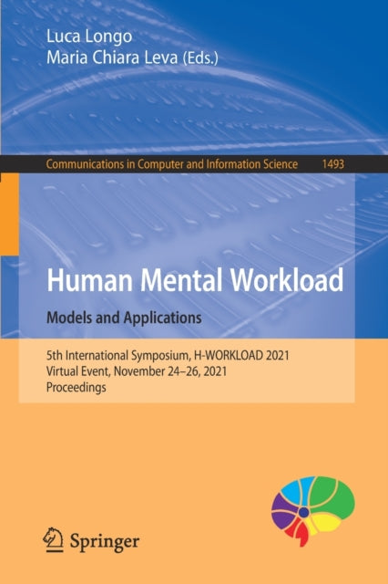 Book cover of: Human Mental Workload: Models and Applications. By: Luca Longo