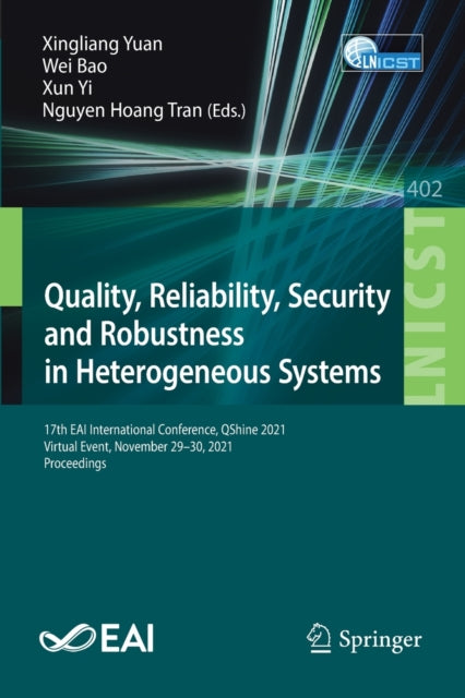 Book cover of: Quality, Reliability, Security and Robustness in Heterogeneous Systems. By: Xingliang Yuan