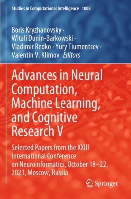 Book cover of: Advances in Neural Computation, Machine Learning, and Cognitive Research V. By: Boris Kryzhanovsky