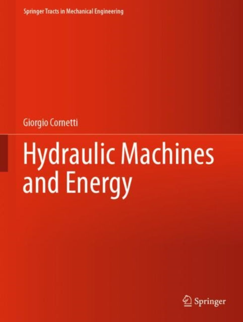 Book cover of: Hydraulic Machines and Energy. By: Giorgio Cornetti