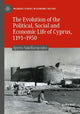 Book cover of: Evolution of the Political, Social and Economic Life of Cyprus, 1191-1950. By: Spyros Sakellaropoulos