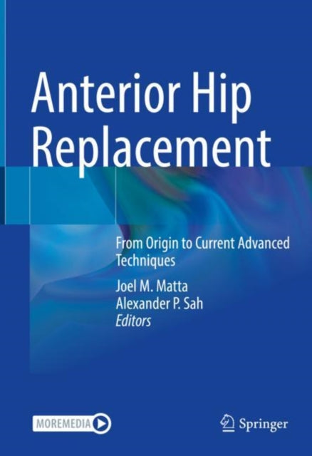 Book cover of: Anterior Hip Replacement. By: Joel Matta
