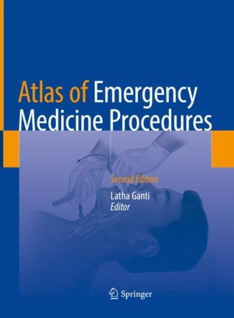 Book cover of: Atlas of Emergency Medicine Procedures. By: Latha Ganti