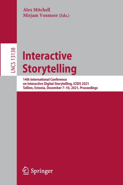 Book cover of: Interactive Storytelling. By: Alex Mitchell