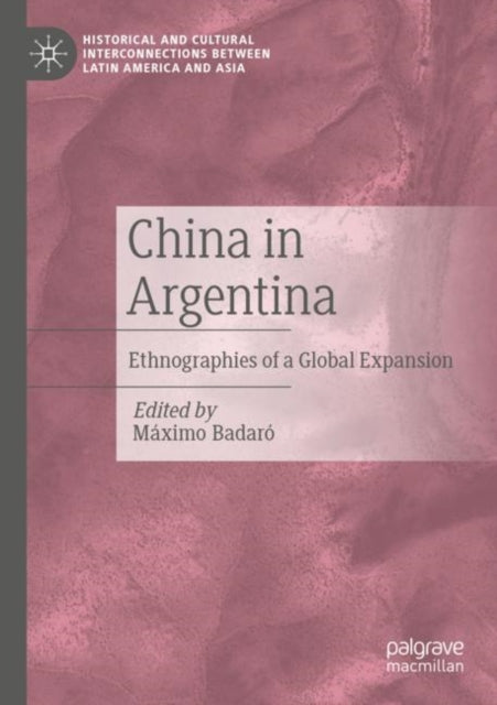 Book cover of: China in Argentina. By: Máximo Badaró