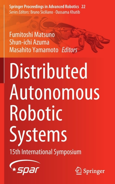Book cover of: Distributed Autonomous Robotic Systems. By: Fumitoshi Matsuno