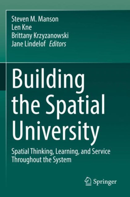Book cover of: Building the Spatial University. By: Steven M. Manson