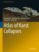 Book cover of: Atlas of Karst Collapses. By: Mingtang Lei