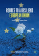 Book cover of: Routes to a Resilient European Union. By: Antonina Engelbrekt Bakardjieva