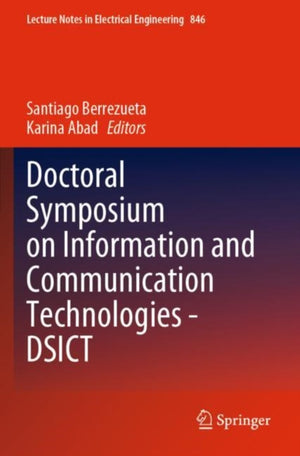 Doctoral Symposium on Information and Communication Technologies - DSICT