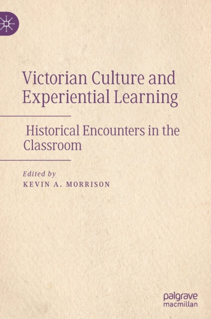 Victorian Culture and Experiential Learning