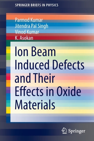 Ion Beam Induced Defects and Their Effects in Oxide Materials