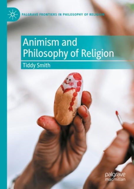 Book cover of: Animism and Philosophy of Religion. By: Tiddy Smith