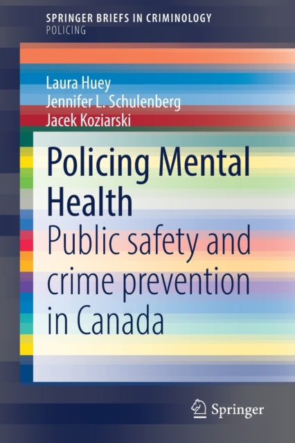 Book cover of: Policing Mental Health. By: Laura Huey