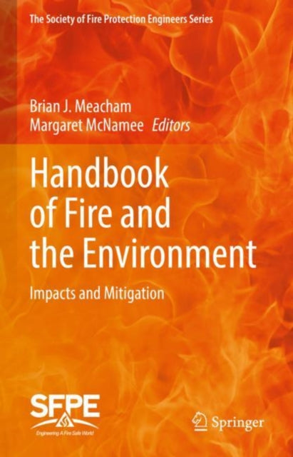 Book cover of: Handbook of Fire and the Environment. By: Brian Meacham