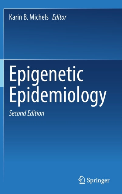 Book cover of: Epigenetic Epidemiology. By: Karin B. Michels