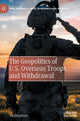 Book cover of: Geopolitics of U.S. Overseas Troops and Withdrawal. By: Jo Jakobsen