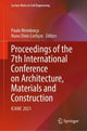 Book cover of: Proceedings of the 7th International Conference on Architecture, Materials and Construction. By: Paulo Mendonça