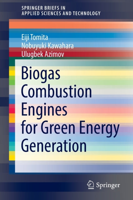 Book cover of: Biogas Combustion Engines for Green Energy Generation. By: Eiji Tomita