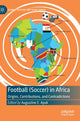 Book cover of: Football (Soccer) in Africa. By: Augustine E. Ayuk
