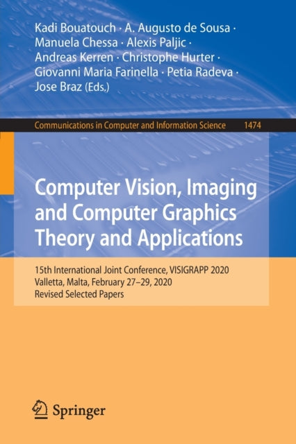 Book cover of: Computer Vision, Imaging and Computer Graphics Theory and Applications. By: Kadi Bouatouch