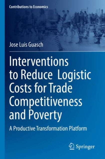 Book cover of: Interventions to Reduce  Logistic Costs for Trade Competitiveness and Poverty. By: Jose Luis Guasch