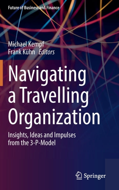 Book cover of: Navigating a Travelling Organization. By: Michael Kempf