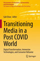 Book cover of: Transitioning Media in a Post COVID World. By: Gali Einav