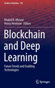 Book cover of: Blockchain and Deep Learning. By: Khaled R. Ahmed
