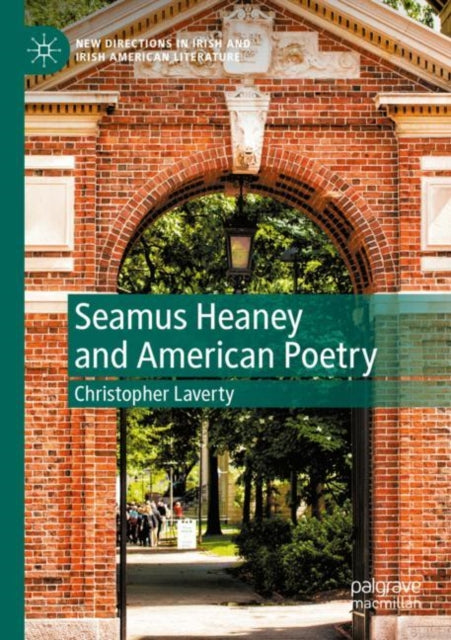 Book cover of: Seamus Heaney and American Poetry. By: Christopher Laverty