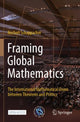 Book cover of: Framing Global Mathematics. By: Norbert Schappacher