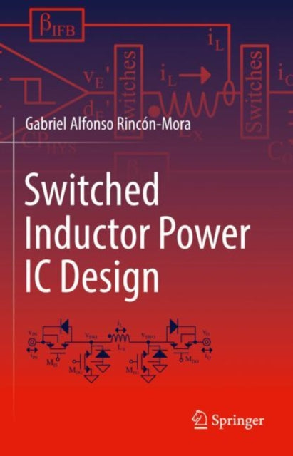Book cover of: Switched Inductor Power IC Design. By: Gabriel Alfonso Rincón-Mora