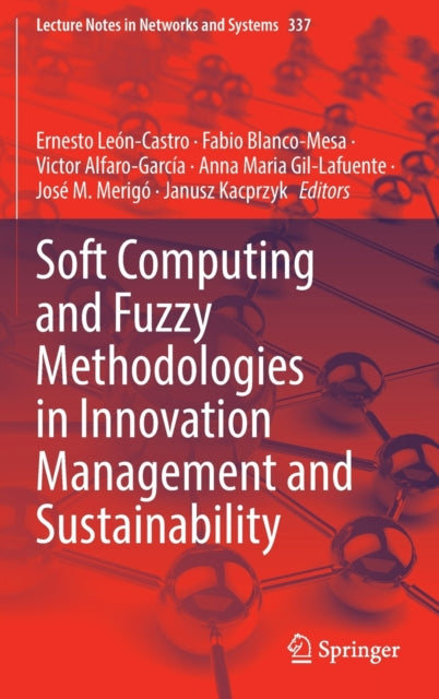 Book cover of: Soft Computing and Fuzzy Methodologies in Innovation Management and Sustainability. By: Ernesto León-Castro