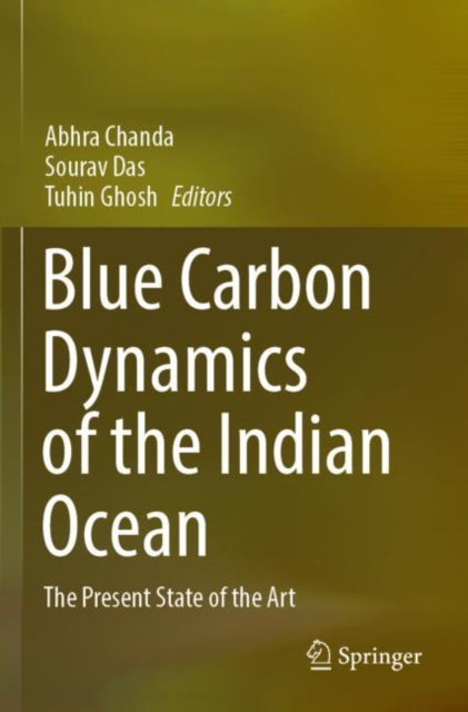 Book cover of: Blue Carbon Dynamics of the Indian Ocean. By: Abhra Chanda