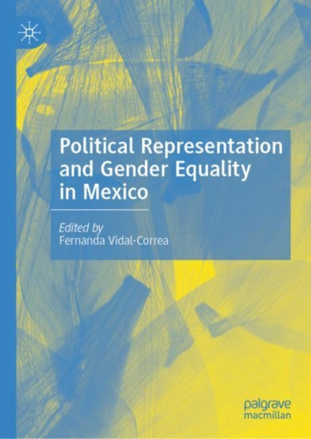 Book cover of: Political Representation and Gender Equality in Mexico. By: Fernanda Vidal-Correa