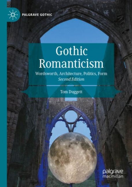 Book cover of: Gothic Romanticism. By: Tom Duggett