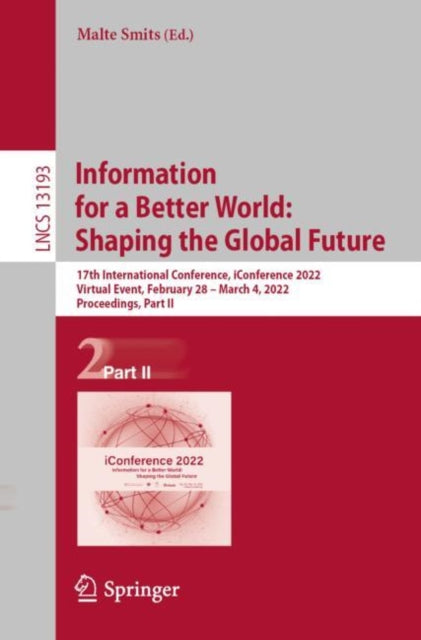 Book cover of: Information for a Better World: Shaping the Global Future. By: Malte Smits