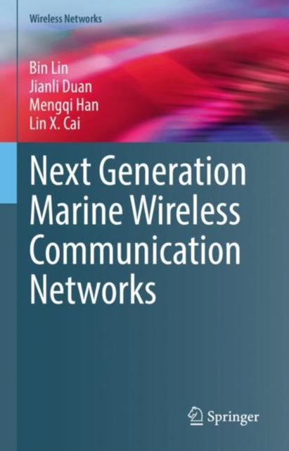 Book cover of: Next Generation Marine Wireless Communication Networks. By: Bin Lin