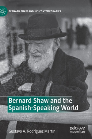 Bernard Shaw and the Spanish-Speaking World