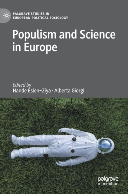 Book cover of: Populism and Science in Europe. By: Hande Eslen Ziya