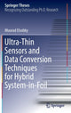 Book cover of: Ultra-Thin Sensors and Data Conversion Techniques for Hybrid System-in-Foil. By: Mourad Elsobky