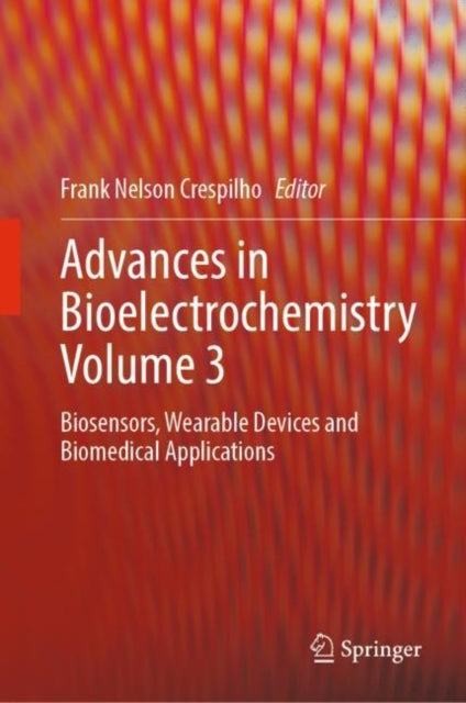 Book cover of: Advances in Bioelectrochemistry Volume 3. By: Frank Nelson Crespilho