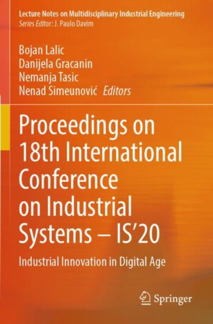 Book cover of: Proceedings on 18th International Conference on Industrial Systems – IS’20. By: Bojan Lalic