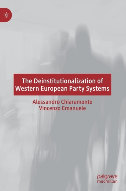 Book cover of: Deinstitutionalization of Western European Party Systems. By: Alessandro Chiaramonte